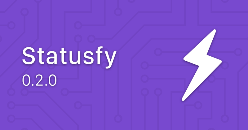 Statusfy: Release v0.2.0