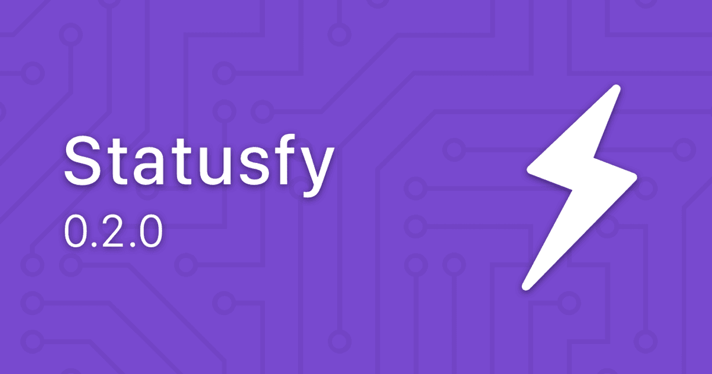 Statusfy: Release v0.2.0